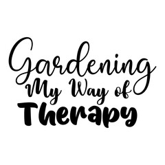 Gardening My Way of Therapy