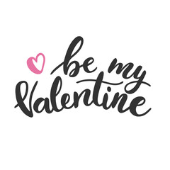 Happy Valentine's Day poster. Trendy calligraphy of heart, be my Valentine. Vector lettering illustration for typography. Print to party, sticker, banner, badge, design, flyer, web, advertising. 