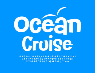 Vector travel emblem Ocean Cruise with decorative Bird. White handwritten Font. Playful set of simple style Alphabet Letters, Numbers and Symbols