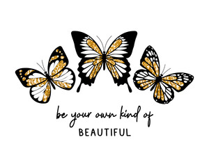 Obraz premium Decorative slogan and cute butterfly illustration with golden glitter ornament, vector design for fashion, poster, card and sticker prints