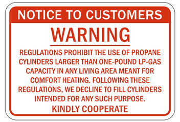 Propane warning chemical sign and labels regulation are prohibit the use of propane cylinder larger than one pound LP gas capacity in any living area meant for comfort heating