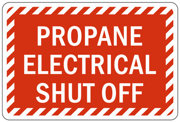 Propane warning chemical sign and labels propane electrical shut off