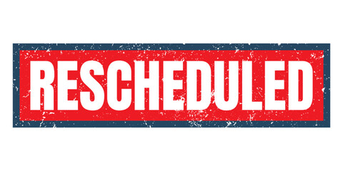 Rescheduled sign or stamp on white background, vector illustration