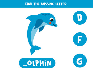 Find missing letter with cartoon dolphin. Spelling worksheet.