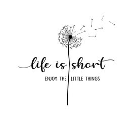 Decorative slogan with cute dandelion illustration, vector design for fashion, poster, card and sticker prints
