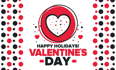 Happy Valentine`s Day. Celebrate annual in February 14. Romantic holiday for couple lovers. Valentines card with heart shape. Red and pink party design. Poster, card, banner and background. Vector