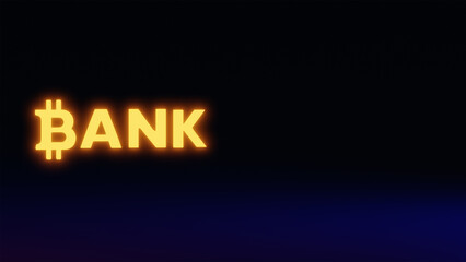 Glowing inscription Bank on a dark blue background. Place for text. Dark banner with a neon yellow sign Bank with a bitcoin cryptocurrency sign. To create web design, banners.