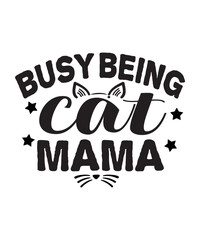 Busy Being Cat Mama SVG Cut File