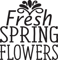 Flower SVG,Flower Market sign, Fresh Spring Flowers,Flower Girl World,White Lilac & Spring Flowers,Flowers Are a Girl's Best Friend,Live Life in Full Bloom,Flowers Make Me Happy,Water Your Flowers,Big