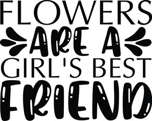 Flower SVG,Flower Market sign, Fresh Spring Flowers,Flower Girl World,White Lilac & Spring Flowers,Flowers Are a Girl's Best Friend,Live Life in Full Bloom,Flowers Make Me Happy,Water Your Flowers,Big