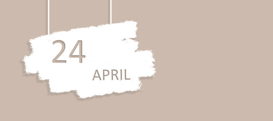April 24th. Day 24 of month, Calendar date. Poster, badge design, opening coming soon banners with calendar date.  Spring month, day of the year concept.