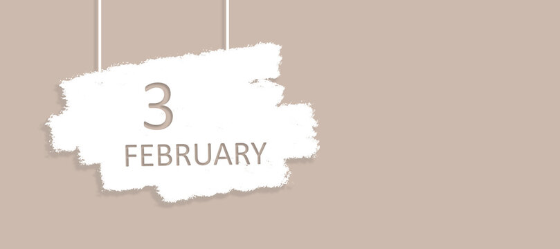 February 3rd. Day 3 of month, Calendar date. Poster, badge design, opening coming soon banners with calendar date. Winter month, day of the year concept.