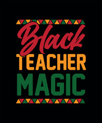 Black teacher magic t shirts