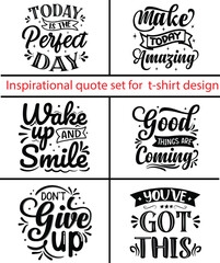 Inspirational quote t-shirt design.