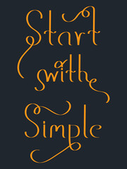 Fototapeta na wymiar start with simple hand lettering typography quote design for print and web use