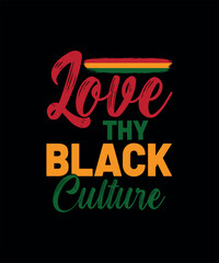 Love thy black culture black history t shirts
