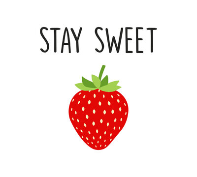 Decorative slogan with cute strawberry illustration, vector design for fashion, poster, card and sticker prints