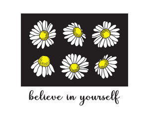 Decorative slogan with cute daisy illustration, vector design for fashion, poster, card and sticker prints