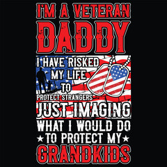 I'm A Veteran grandpa I Have Risked My Life To Protect Grand kids Veteran t-shirt design