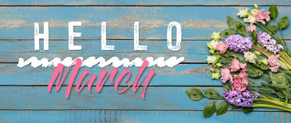 Banner with text HELLO, MARCH and beautiful flowers on wooden background © Pixel-Shot