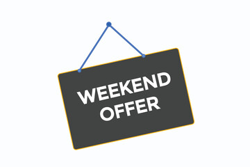 weekend offer button vectors.sign label speech bubble weekend offer
