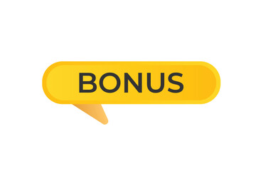 Bonus Button. web template, Speech Bubble, Banner Label Bonus.  sign icon Vector illustration
