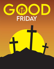Good Friday banner and Poster. Good Friday is a Christian holiday commemorating the crucifixion of Jesus and his death at Calvary.