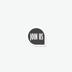  Join us label speech bubble logo sticker isolated on gray background