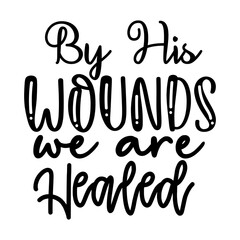 By His Wounds We Are Healed 2