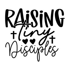 Raising Tiny Disciples