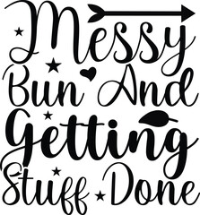 messy bun and getting stuff done