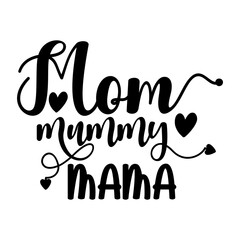 Mom Mummy Mama