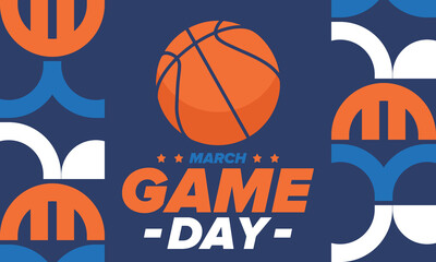 Game Day. Basketball football playoff in March. Super sport party in United States. Final games of season tournament. Professional team championship. Ball for basketball. Sport poster. Vector