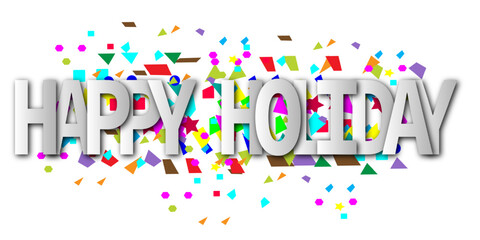 Happy Holidays lettering with confetti background. Vector illustration.