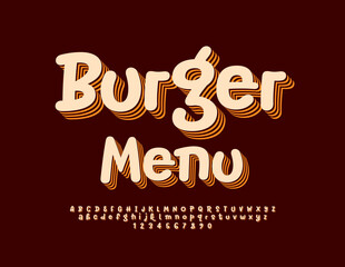 Vector bright Bannere Burger Menu for Cafe and Restaurant. Creative layered Font. Artistic Alphabet Letters and Numbers