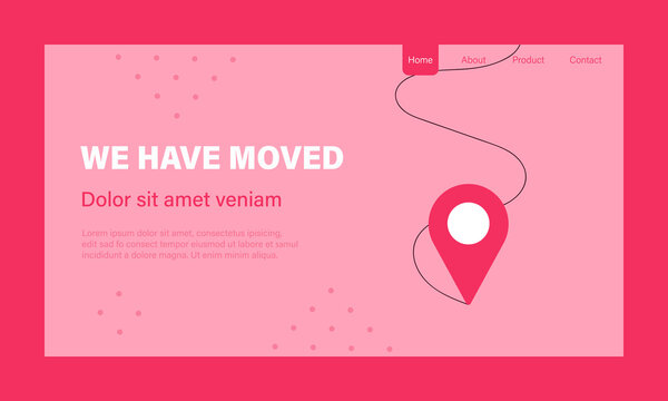 Indicated Place on the Map. We Have Moved banner