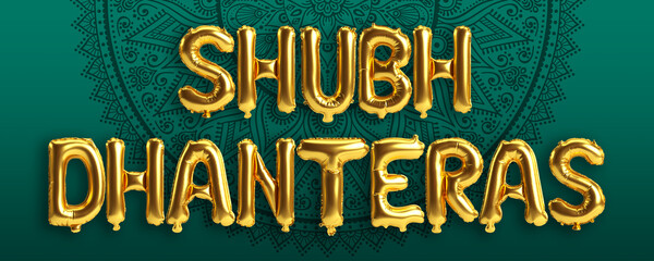 3d illustration of letter balloons about shubh dhanteras isolated on background