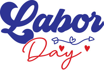International Labor Day Sublimation Printable Graphic. Red Blue Typographic Festive Slogan For  Patriotic Worker's Clothing and Apparel. 