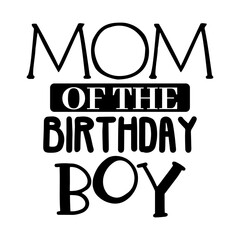 Mom of the Birthday Boy