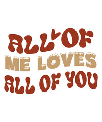 All Of Me Loves All Of You Retro SVG