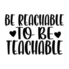 Be Reachable to Be Teachable