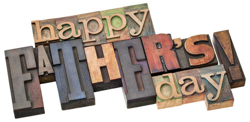 happy father's day in vintage letterpress wood type, transparent background