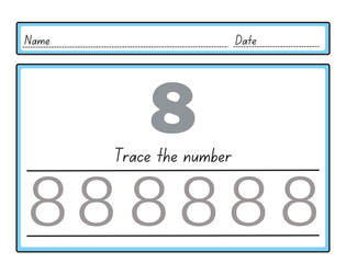 The practice of writing numbers 8 Tracking worksheet number eight learn to count and write