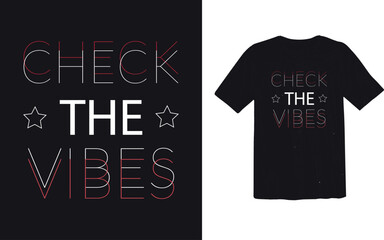 check the vibes t shirt design