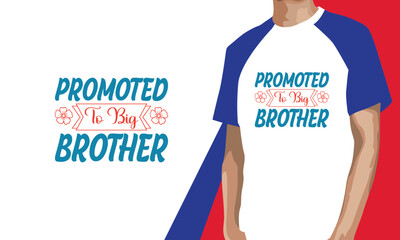 Promoted To Big Brother, Typography T-shirt Design, SVG T-shirt, SVG Design, SVG, T-shirt Design