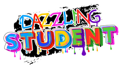 Dazzling Student. Graffiti tag. Abstract modern street art decoration performed in urban painting style.