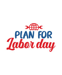 Fototapeta premium Labor Day, Happy Labor Day,Labor svg,Labor Day 2023, Happy Labor Day SVG, Workers Day, Union Workers, Labor Is Power, Ameican Labor Day, LABOUR DAY, Holiday Svg, Patriotic Svg, Labor Day Print