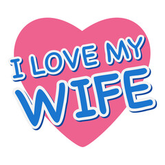 love my wife sticker