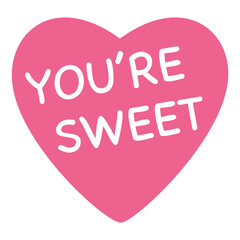 you're sweet sticker