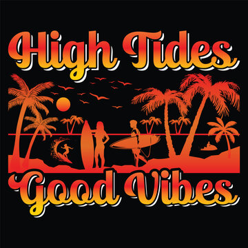 High Tides Good Vibes Summer SVG Sublimation Graphic T-Shirt Design.